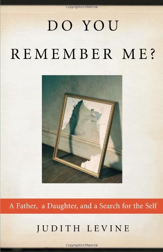 cover image DO YOU REMEMBER ME? A Father, a Daughter, and a Search for the Self