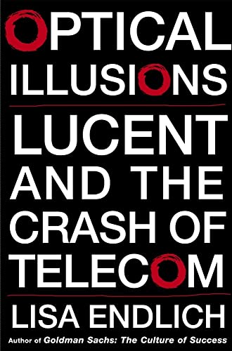 cover image OPTICAL ILLUSIONS: Lucent and the Crash of Telecom
