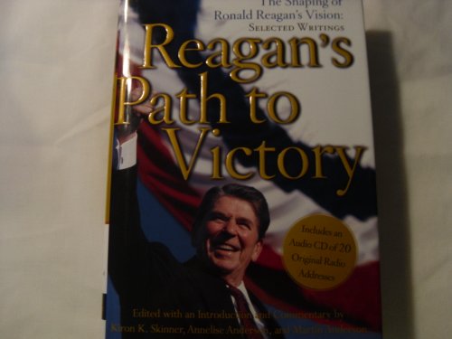 cover image REAGAN'S PATH TO VICTORY: The Shaping of Ronald Reagan's Vision: Selected Writings