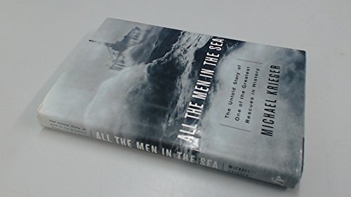 cover image ALL THE MEN IN THE SEA: The Untold Story of One of the Greatest Rescues in History