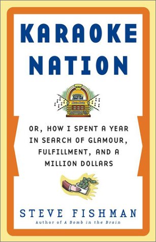 cover image Karaoke Nation: Or, How I Spent a Year in Search of Glamour, Fulfillment, and a Million Dollars