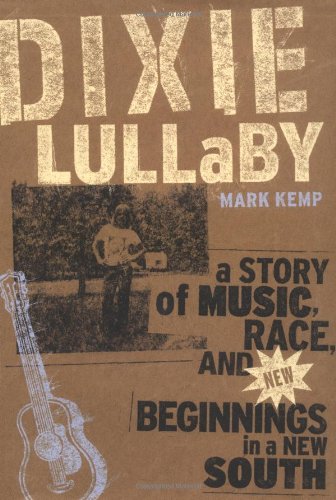 cover image DIXIE LULLABY: A Story of Music, Race, and New Beginnings in a New South