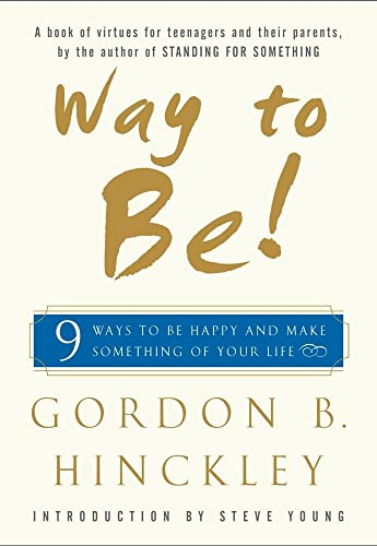 cover image WAY TO BE!: Nine Ways to Be Happy and Make Something of Your Life