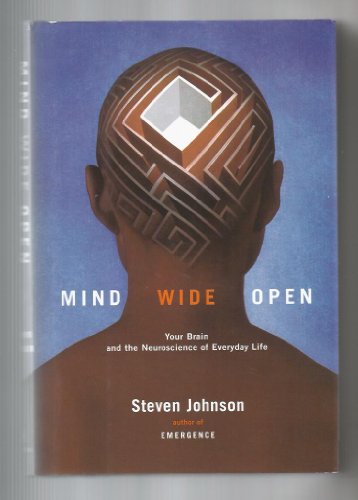 cover image MIND WIDE OPEN: Your Brain and the Neuroscience of Everyday Life