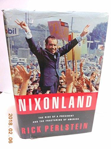 cover image Nixonland: The Rise of a President and the Fracturing of America