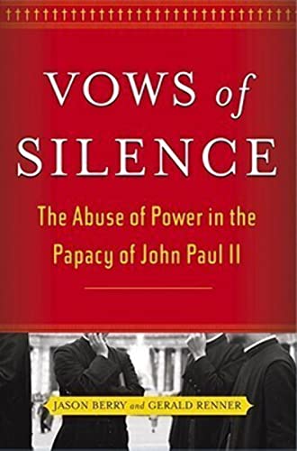 cover image Vows of Silence: The Abuse of Power in the Papacy of John Paul II