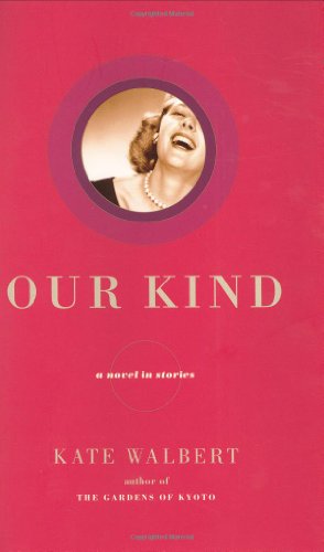 cover image OUR KIND: A Novel in Stories