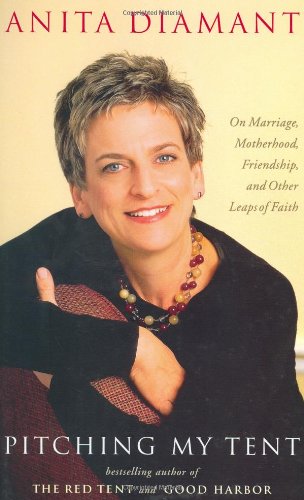 cover image PITCHING MY TENT: On Marriage, Motherhood, Friendship, and Other Leaps of Faith