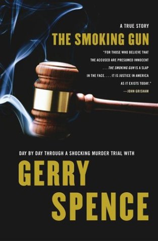 cover image THE SMOKING GUN: Day by Day Through a Shocking Murder Trial with Gerry Spence