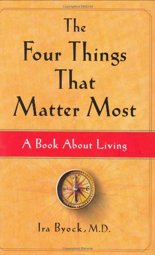 cover image The Four Things That Matter Most: A Book about Living