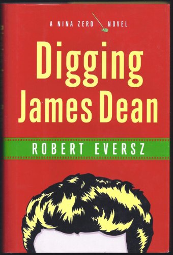 cover image DIGGING JAMES DEAN: A Nina Zero Novel