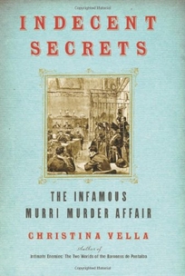 Indecent Secrets: The Infamous Murri Murder Affair