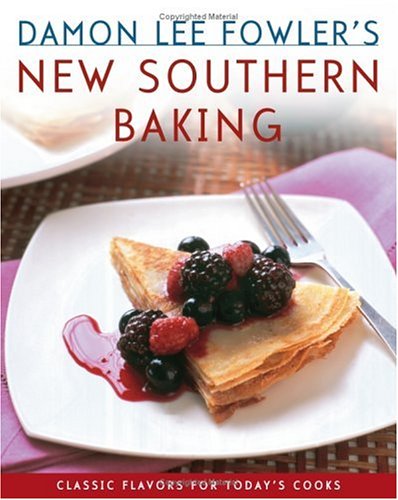 cover image Damon Lee Fowler's New Southern Baking: Classic Flavors for Today's Cook