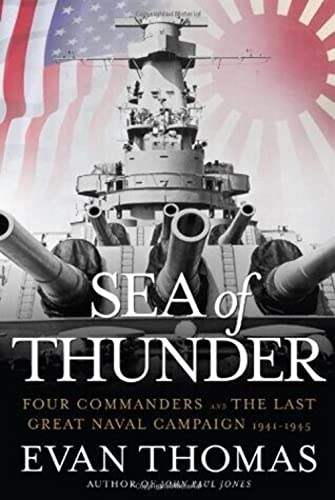 cover image Sea of Thunder: Four Commanders and the Last Great Naval Campaign: The War in the Pacific 1941–1945