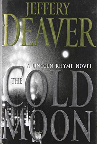 cover image The Cold Moon: A Lincoln Rhyme Novel
