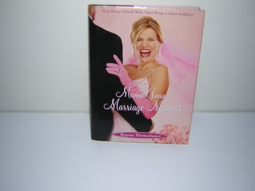 cover image Mama Gena's Marriage Manual: Stop Being a Good Wife, Start Being a Sister Goddess