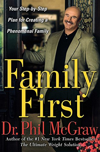 cover image Family First: Your Step-By-Step Plan for Creating a Phenomenal Family
