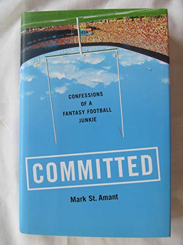 cover image COMMITTED: Confessions of a Fantasy Football Junkie