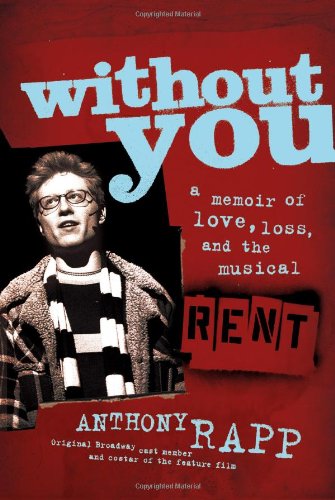 cover image Without You: A Memoir of Love, Loss, and the Musical Rent
