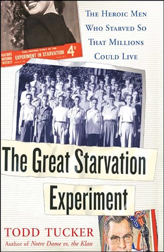 cover image The Great Starvation Experiment: The Heroic Men Who Starved So That Millions Could Live