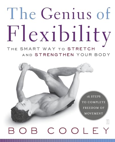cover image The Genius of Flexibility: The Smart Way to Stretch and Strengthen Your Body