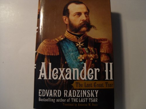 cover image Alexander II: The Last Great Tsar