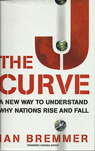cover image The J Curve: A New Way to Understand Why Nations Rise and Fall