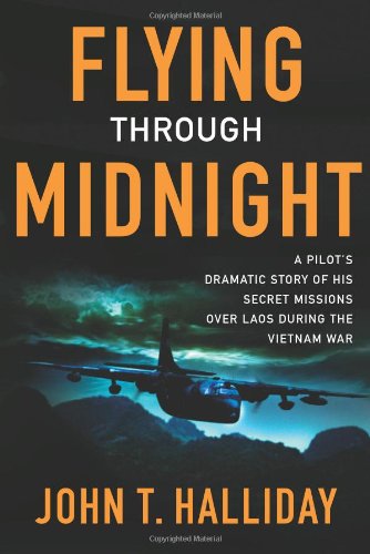 cover image Flying Through Midnight: A Pilot's Dramatic Story of His Secret Missions over Laos During the Vietnam War