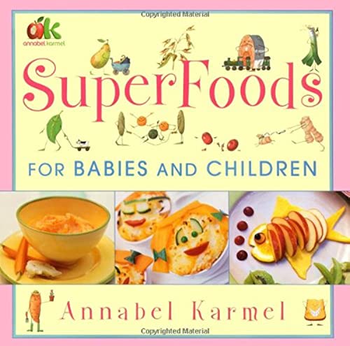 cover image Annabel Karmel's Superfoods for Babies and Children