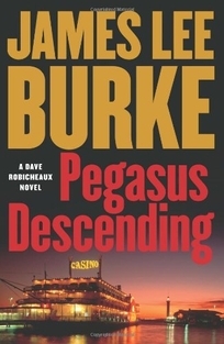 Pegasus Descending: A Dave Robicheaux Novel