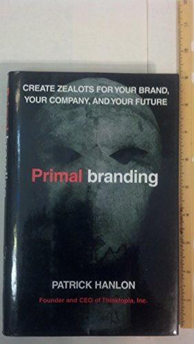 cover image Primalbranding: Create Zealots for Your Brand, Your Company, and Your Future