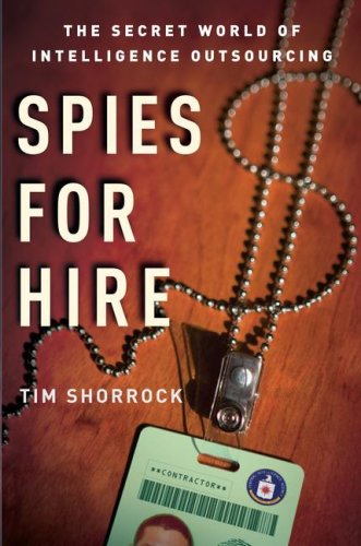 cover image Spies for Hire: The Secret World of Intelligence Outsourcing