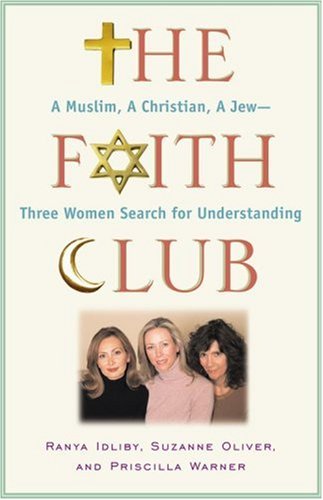 cover image The Faith Club: A Muslim, a Christian, a Jew—Three Women Search for Understanding