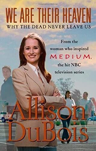 cover image We Are Their Heaven: Why the Dead Never Leave Us