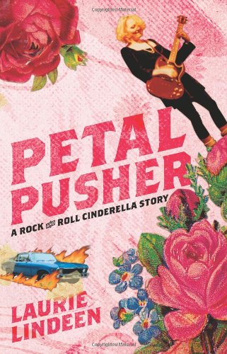cover image Petal Pusher: A Rock and Roll Cinderella Story