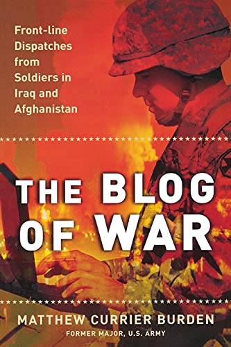 cover image The Blog of War: Front-Line Dispatches from Soldiers in Iraq and Afghanistan