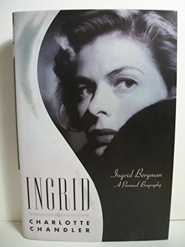 cover image Ingrid: Ingrid Bergman, a Personal Biography