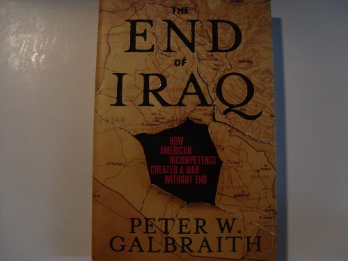 cover image The End of Iraq: How American Incompetence Created a War Without End