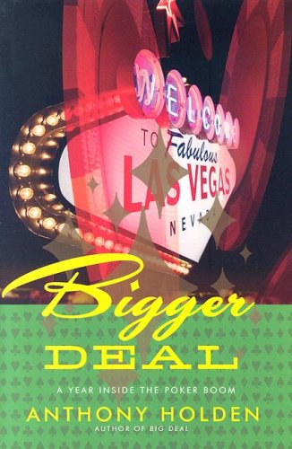 cover image Bigger Deal: A Year Inside the Poker Boom