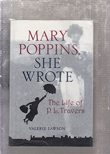 cover image Mary Poppins, She Wrote: The Life of P.L. Travers