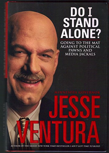 cover image Do I Stand Alone? Going to the Mat Against Political Pawns and Media Jackals