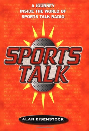 cover image SPORTS TALK: A Fan's Journey to the Heart and Soul of Sports Talk Radio
