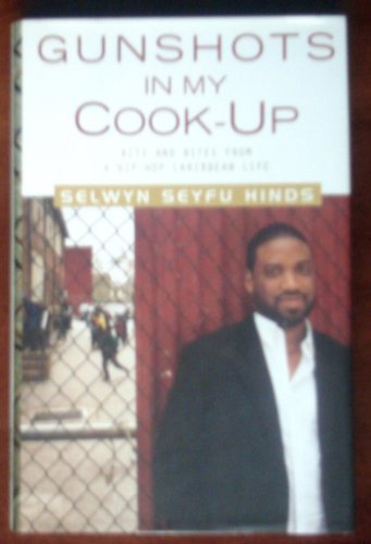 cover image GUNSHOTS IN MY COOK-UP: Bits and Bites of a Hip-Hop Caribbean Life