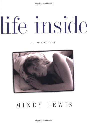 cover image LIFE INSIDE: Surviving a Difficult Adolescence: A Memoir