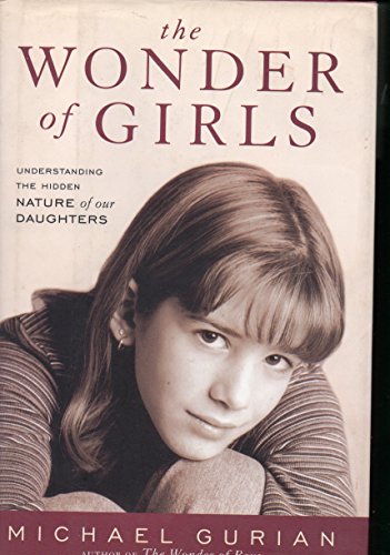 cover image THE WONDER OF GIRLS: Understanding the Hidden Nature of Our Daughters