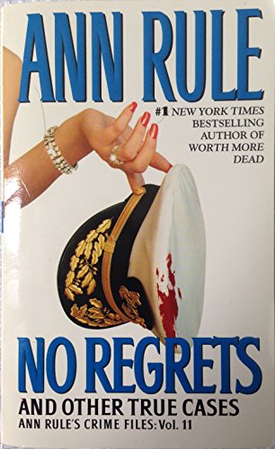 cover image No Regrets and Other True Cases: Ann Rule's Crime Files Vol. 11
