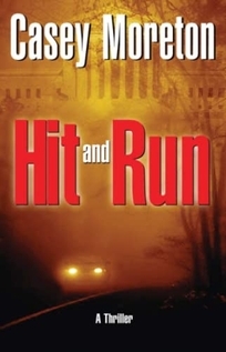 Hit and Run: A Thriller