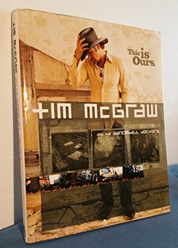cover image Tim McGraw and the Dancehall Doctors: This Is Ours