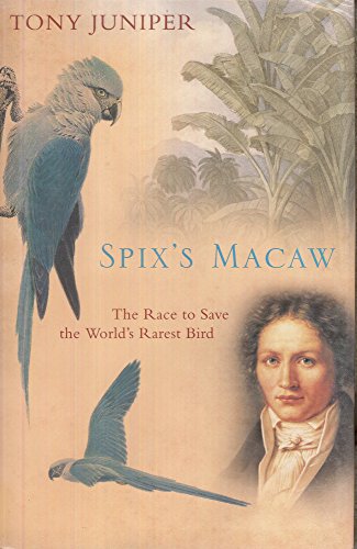 cover image SPIX'S MACAW:The Race to Save the World's Rarest Bird
