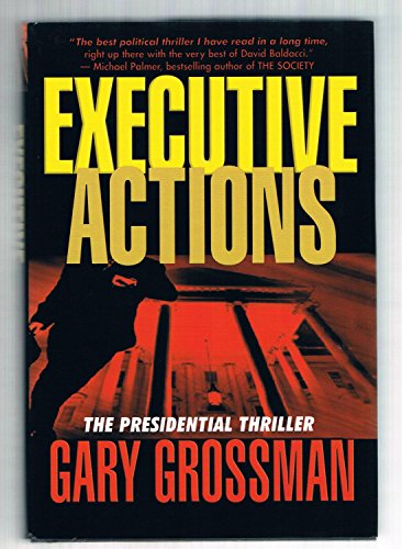 cover image EXECUTIVE ACTIONS: A Presidential Thriller